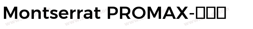 Montserrat PROMAX字体转换
